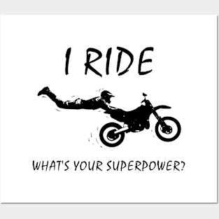 I ride dirt bikes, what is your superpower? Posters and Art